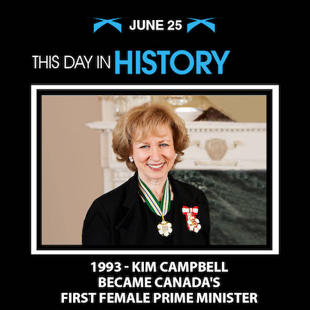 This Day in History June 25 1993 Kim Campbell Became Canada’s First Female Prime Minister