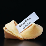NATIONAL FORTUNE COOKIE DAY – July 20
