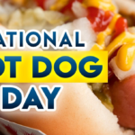 NATIONAL HOT DOG DAY – Third Wednesday In July