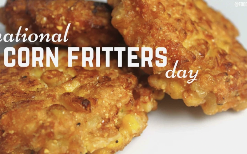 NATIONAL CORN FRITTERS DAY | July 16