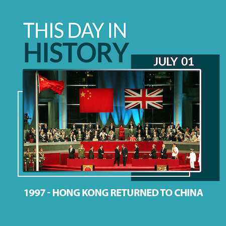 This Day in History July 1, 1997 Hong Kong Returned to China