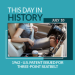 This Day in History July 10, 1962 U.S. Patent Issued For Three-Point Seatbelt