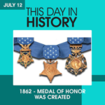 This Day in History July 12, 1862 Medal of Honor was created