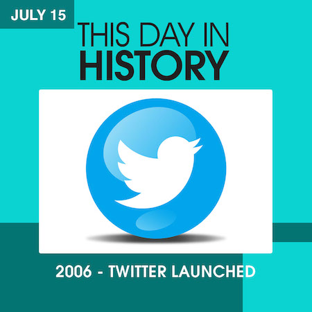 This Day in History July 15, 2006 Twitter Launched