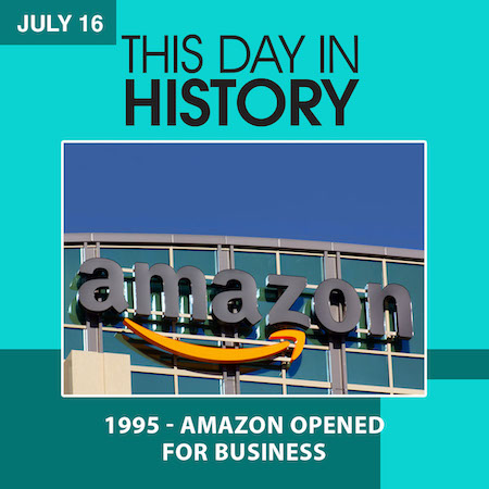 This Day in History July 16, 1995 Amazon Opened for Business
