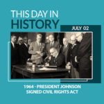 This Day in History July 2, 1964 President Johnson Signed Civil Rights Act