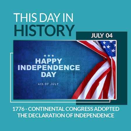 This Day in History July 4, 1776 Continental Congress Adopted the Declaration of Independence