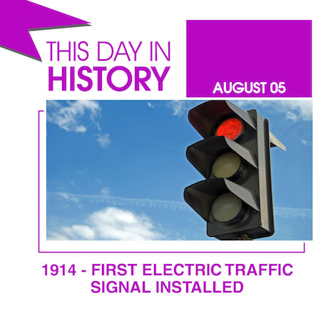 This Day in History August 5, 1914 First Electronic Traffic Signal Installed