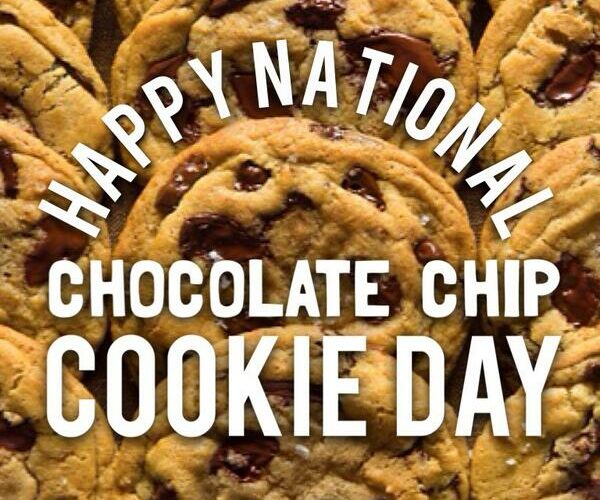 NATIONAL CHOCOLATE CHIP COOKIE DAY