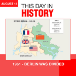 This Day in History August 13, 1961 Berlin Was Divided