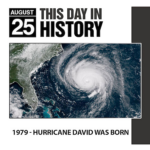 This Day in History August 25, 1979 Hurricane David Was Born