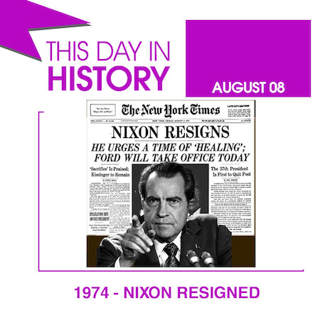 This Day in History August 8, 1974 NIXON Resigned