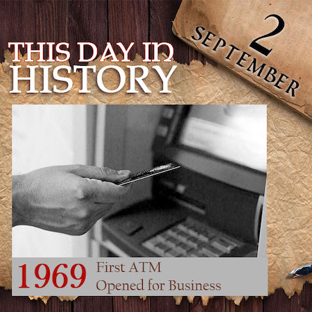 This Day in History September 2, 1969 First ATM Opened for Business