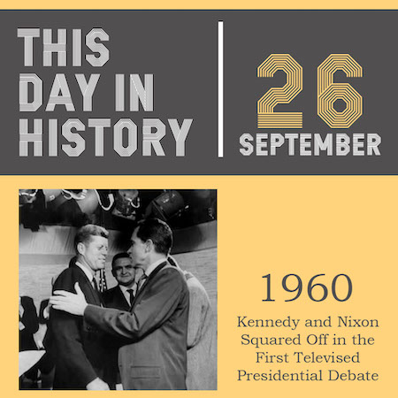 This Day in History September 26, 1960 Kennedy and Nixon Squared off in the First Televised Presidential Debate