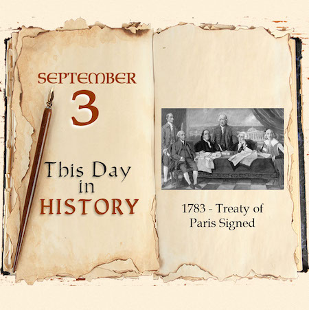 This Day in History September 3, 1783 Treaty of Paris Signed