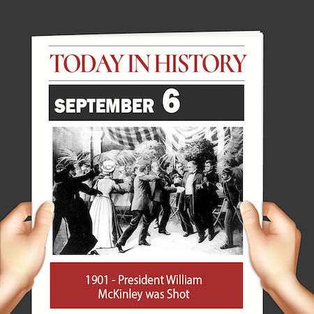 This Day in History September 6, 1901 President William McKinley was shot