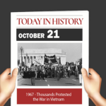 This Day in History October 21, 2021 Thousands Protested the War in Vietnam