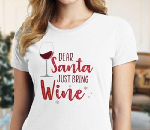 Expressions: Dear Santa Just Bring Wine