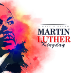 MARTIN LUTHER KING JR DAY
