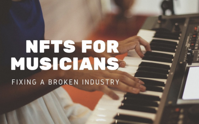 NFTs For Musicians: Fixing a Broken Industry